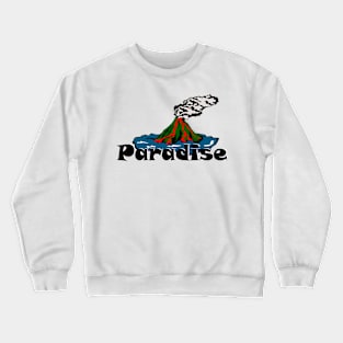 Volcano Paradise Crewneck Sweatshirt